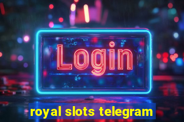 royal slots telegram